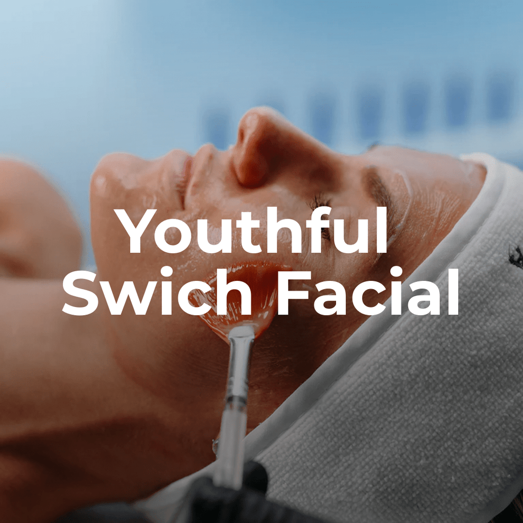 Youthful Swich Facial - Monarch MD Medical Aesthetics